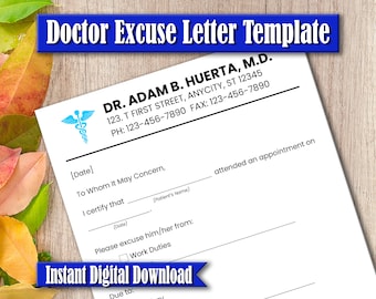 May include: A printable doctor's excuse letter template with a blue header that says "Doctor Excuse Letter Template". The template includes fields for the date, patient's name, and reason for absence. It also includes a checkbox for "Work Duties".