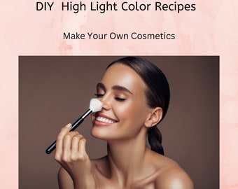 DIY Makeup Hi- Light Color Recipes And Bases