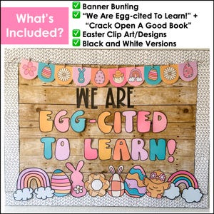 Pu&ograve; includere: Una bacheca colorata a tema pasquale con il testo "We Are Egg-Cited To Learn!" in grandi lettere colorate. La bacheca &egrave; decorata con uno striscione di uova di Pasqua color pastello, fiori e arcobaleni.