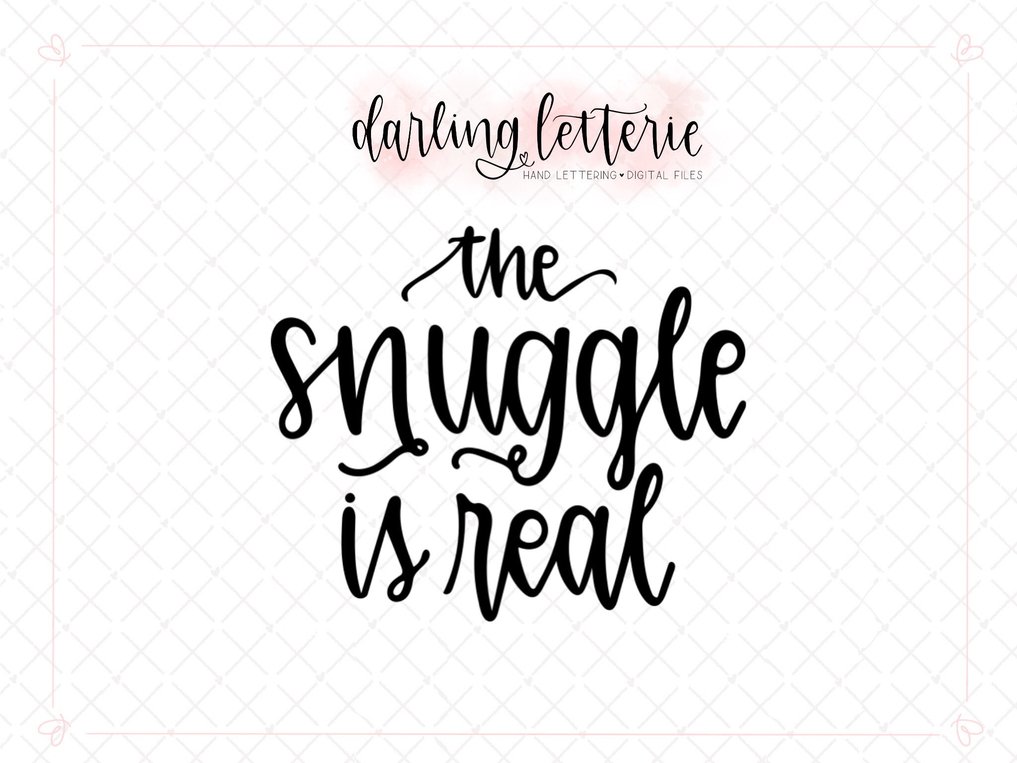 The snuggle is real hand lettered clip art or cut file for Etsy