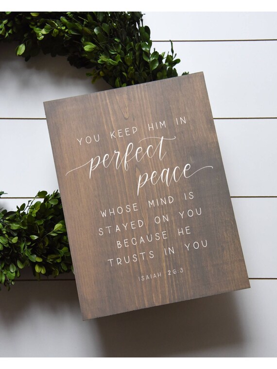 You Keep Him in Perfect Peace. Isaiah 26:3 // Bible Verse