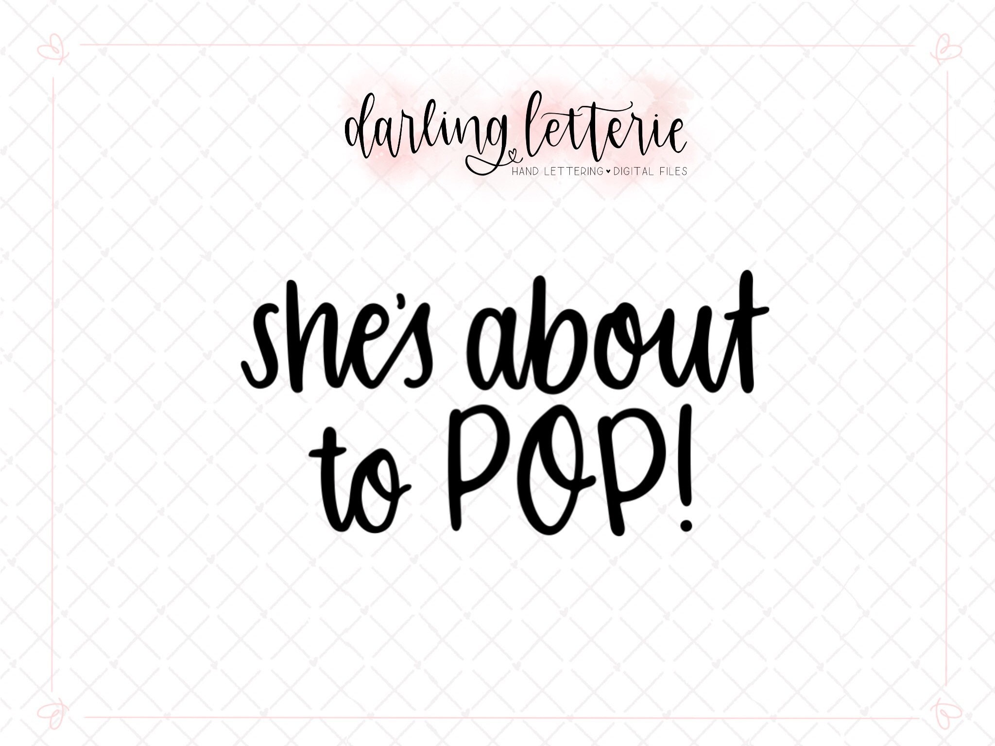 Shes about to POP hand lettered clip art or cut file for | Etsy