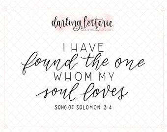 I have found the one whom my soul loves. Song of Solomon 3:4 // Scripture design SVG clip art // christian wedding, anniversary, Bible verse