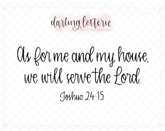 Quant à moi et ma maison, nous servirons le Seigneur - Josué 24:15 - Verset de la famille chrétienne, clip art écriture, fichier coupé pour Cricut - valeurs