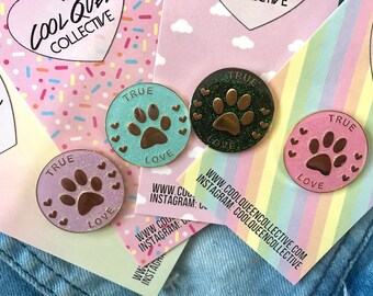 True Love Paw Pet Enamel Pin - V. 2 Pink, Black, Purple, or Teal Glitter