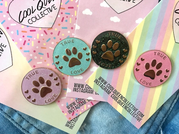 True Love Paw Pet Enamel Pin - V. 2 Pink, Black, Purple, or Teal Glitter