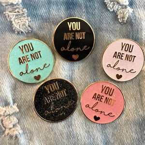 You Are Not Alone / Dear Evan Hansen Enamel Pin