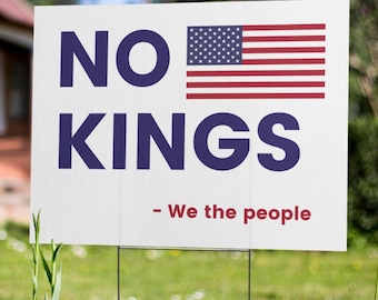 No Kings We The People Yard Sign – Anti Trump Political Sign | Patriotic Protest Sign Red White Blue | Anti Authoritarian Political Decor