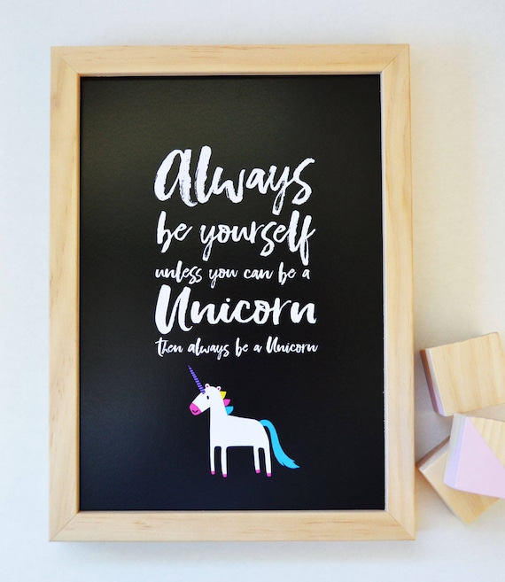 Personalised Always Be Yourself Unless Unicorn Art Print Poster A1 A2 A3 A4 A5