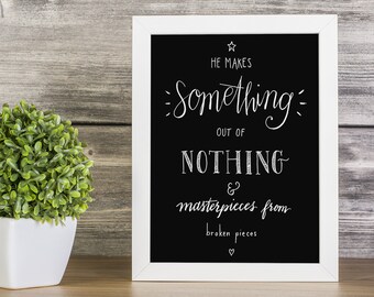 Something Out Of Nothing: hand lettered PRINTABLE INSTANT DOWNLOAD ~ 6 color versions included!