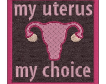 My Uterus My Choice Embroidery File
