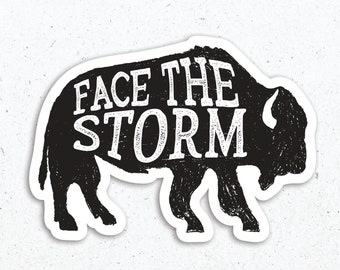 Face The Storm Sticker, Buffalo Sticker, Bison Sticker, Bison Art, Adversity Gift, Laptop Decal, Vinyl Sticker, Vinyl Decal, Water Resistant