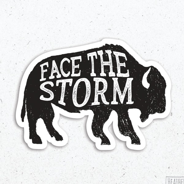 Face The Storm Sticker, Buffalo Sticker, Bison Sticker, Bison Art, Adversity Gift, Laptop Decal, Vinyl Sticker, Vinyl Decal, Water Resistant