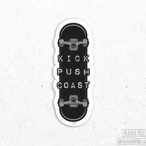 Kick Push Coast Skateboard Sticker, Skateboarder Gifts, Skateboard Aesthetic, Skateboard Vibes, Journal Sticker, Laptop Decal, Vinyl Sticker