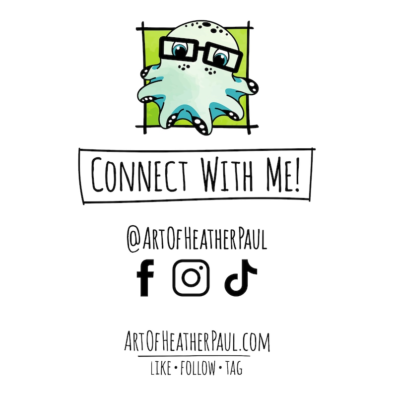 Pode incluir: Um polvo de desenho animado usando &oacute;culos com o texto "CONNECT WITH ME!"  @ART OF HEATHER PAUL  f  logotipo do Instagram  logotipo do TikTok  ART OF HEATHER PAUL.COM  LIKE FOLLOW TAG