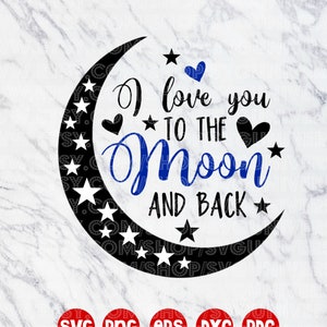 Je t’aime jusqu’à la Lune et retour | Fichiers de découpe de vinyle SVG - Dxf - Eps - SVG - Pdf
