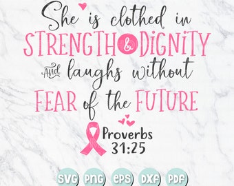 Ella está vestida de fuerza y dignidad y ríe sin miedo al futuro / Proverbios 31:25 SVG Cutting Files - Dxf - Eps - SVG - Pdf - Png