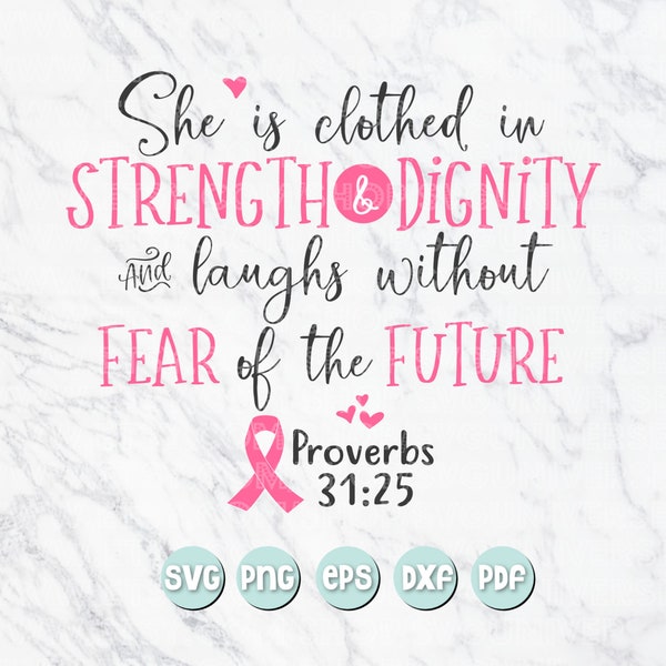 She is Clothed in Strength & Dignity and Laughs without Fear of the Future | Proverbs 31:25 SVG Cutting Files - Dxf - Eps - SVG - Pdf - Png