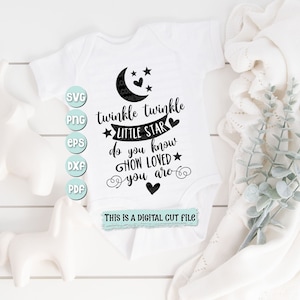 Twinkle Twinkle Little Star Sai quanto sei amato / File di taglio in vinile SVG - Dxf - Eps - SVG - Pdf