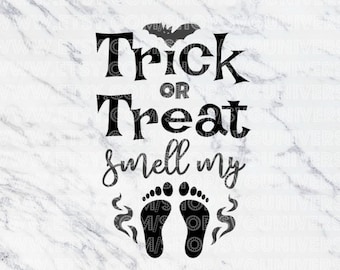 Trick or Treat Smell my FEET SVG Halloween Vinyl Cutting Files - Dxf - Eps - SVG - Pdf - Png