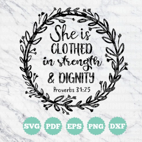 She is Clothed in Strength & Dignity | Proverbs 31:25 SVG Vinyl Cutting Files - Dxf - Eps - SVG - Pdf - Png