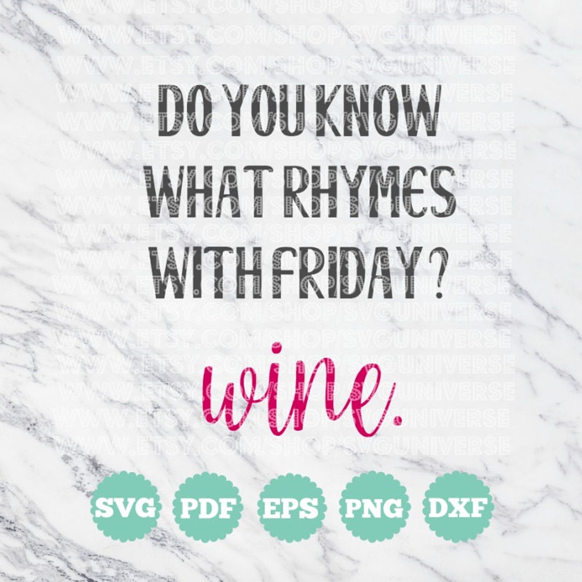 Do You Know What Rhymes With Friday? WINE | SVG Cut Files - Dxf - Eps ...