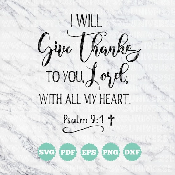 I Will Give Thanks To You Lord With All My Heart Psalm 9 1 Etsy