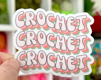 Crochet Crochet Crochet Sticker