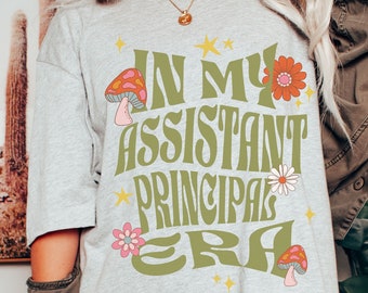 In My Assistant Principal Era Shirt Back To School Shirt Retro Shirt for Assistant Principal Trendy High School Assistant Principal Gift