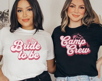 Camp Bachelorette Shirt Camping Bachelorette Shirt Pink Camp Bachelorette Party Shirt Group Party Favor Shirts Bridesmaid Gifts Bride To Be