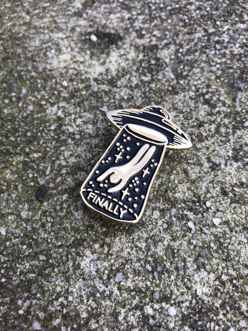 Black /& Gold FINALLY Enamel Pin UFO
