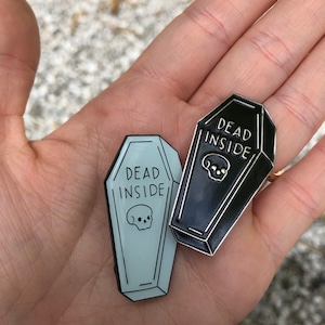 Dead Inside Coffin enamel pin