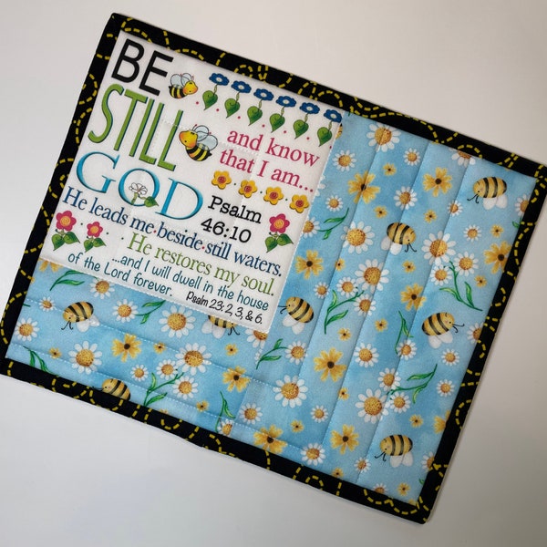 Quilted religious mug rug, Psalm 46:10, be still and know I am God snack mat, bees and flowers, item #1480
