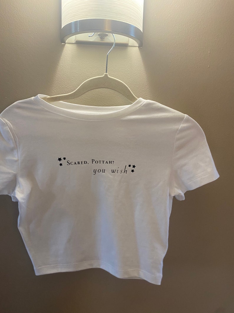 You Wish Quote T-Shirt CROP TOP Scared Pottah