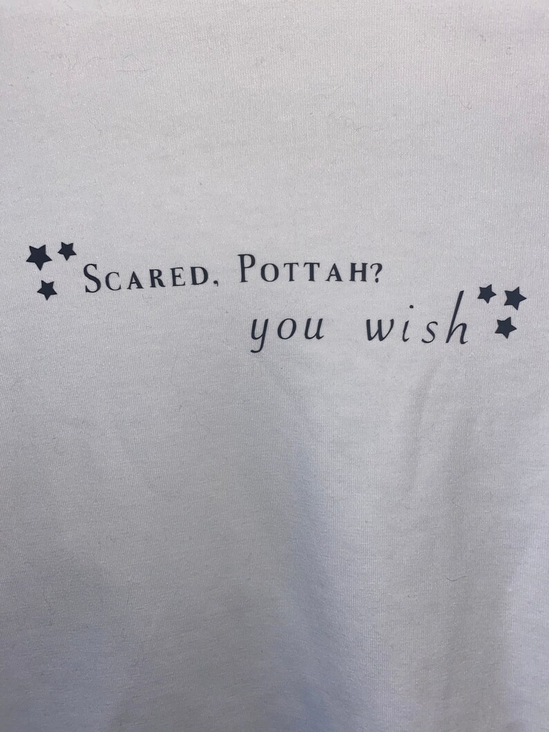 You Wish Quote T-Shirt CROP TOP Scared Pottah