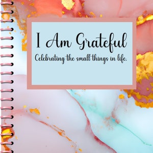 I Am Grateful Digital Journal, I Am Grateful Celebrating the Small Things in Life Journal with Grateful Quotes
