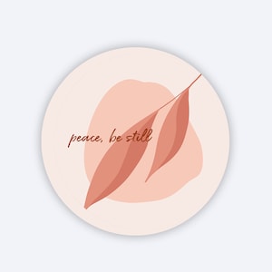 Peace, Be Still Vinyl Sticker