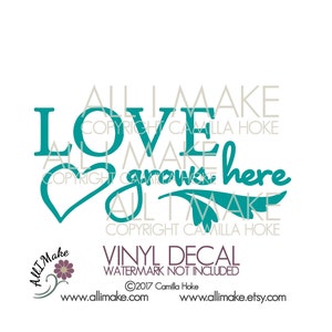 Love Grows Here | Vinyl Decal | Love Decal | Love Vinyl Decal | Spring Decal | Spring Vinyl Decal | Garden Decal | Garden Vinyl Decal |