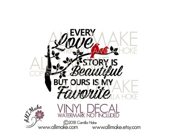 Every Love Story is Beautiful But Ours Is My Favorite | Glass Block Decal | Charger Plate Decal | Vinyl Decal | Wedding Decal | Dove