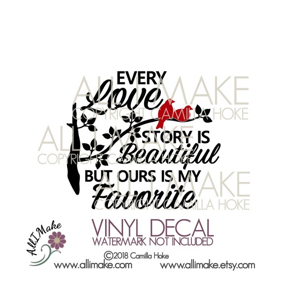 Every Love Story is Beautiful But Ours Is My Favorite | Glass Block Decal | Charger Plate Decal | Vinyl Decal | Wedding Decal | Dove