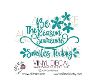 Be The Reason Someone Smiles Today | Smile Decal | Vinyl Decal | Glass Block Decal | Charger Plate Decal | Tumbler Decal | Coffee Cup Decal