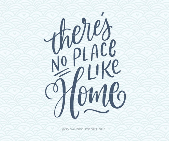 Svg Cuttable Vector There S No Place Like Home Svg Etsy