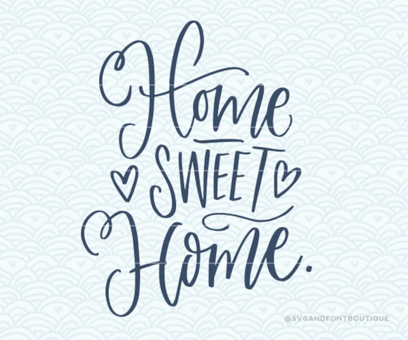 Free Free 302 Printable Home Sweet Home Svg SVG PNG EPS DXF File