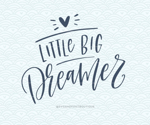 Download Svg Cuttable Vector Little Big Dreamer Svg Vector File Etsy