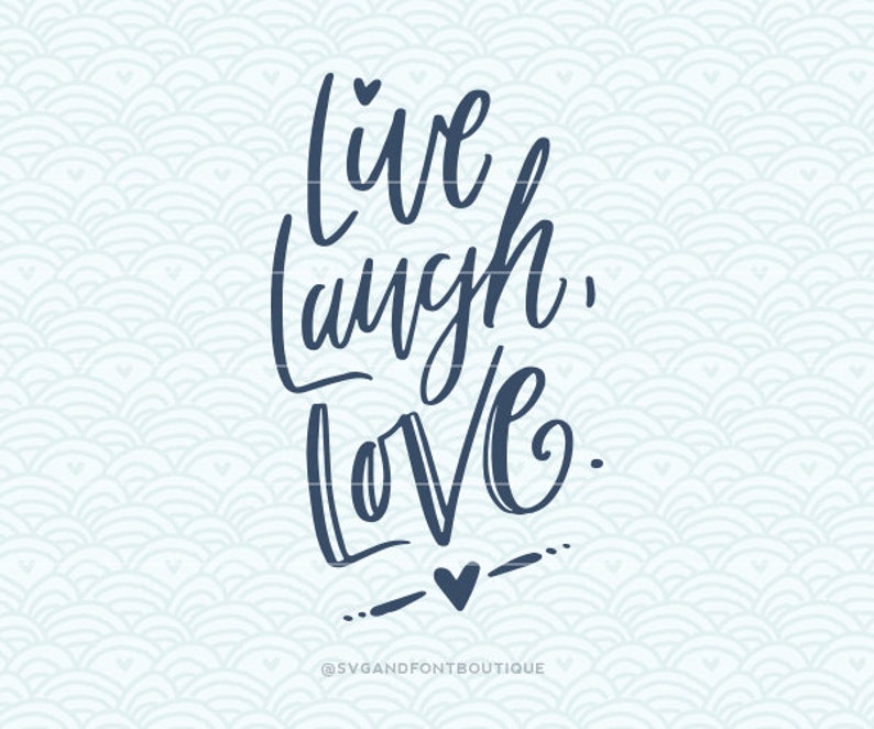 Download SVG Cuttable Vector Live Laugh Love SVG Vector file. Print ...