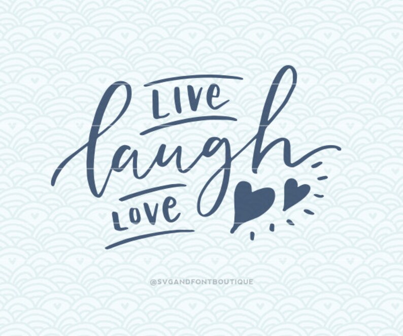 Download SVG Cuttable Vector Live Laugh Love SVG Vector file. Print | Etsy