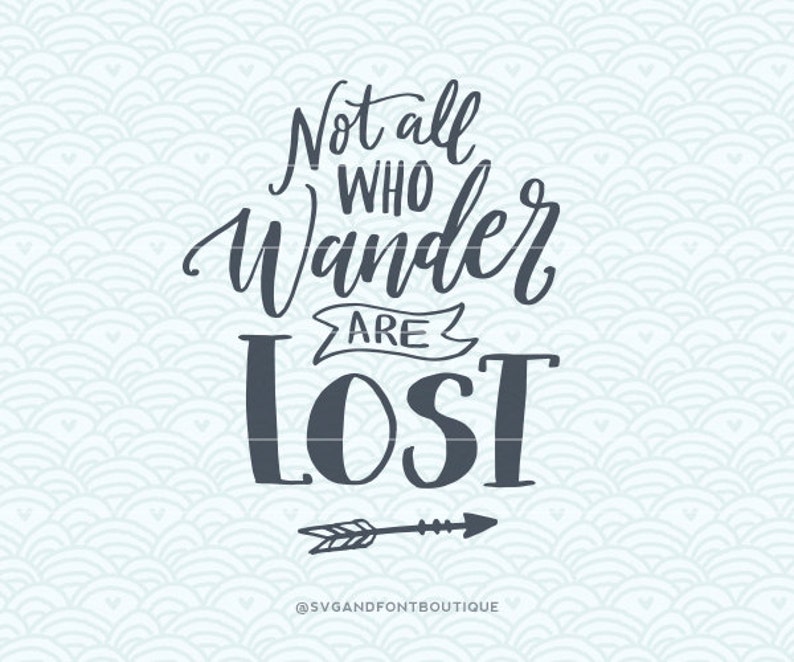 SVG Cuttable Vector Not all who wander are lost SVG Vector | Etsy