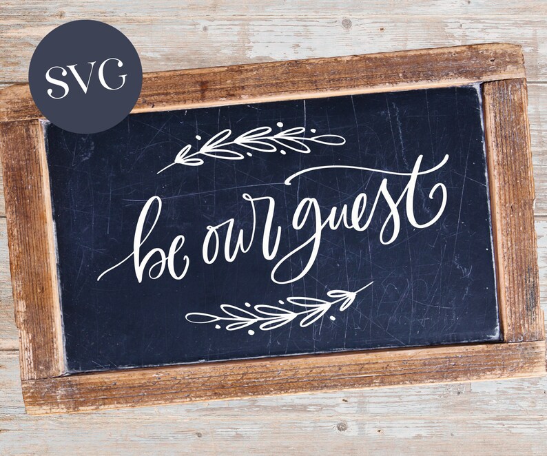 Download SVG Cuttable Vector Be our Guest SVG Vector file. Print or ...