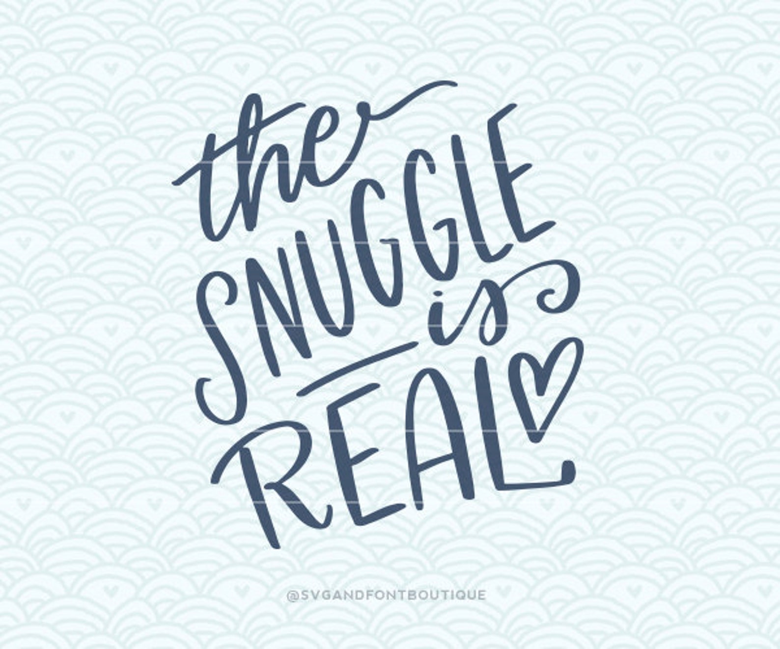 SVG Cuttable Vector the Snuggle is Real SVG Vector File. Etsy