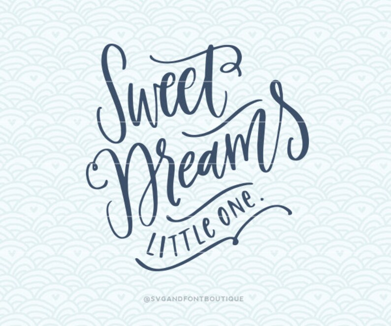 Download SVG Cuttable Vector Sweet Dreams Little One Archivo SVG | Etsy
